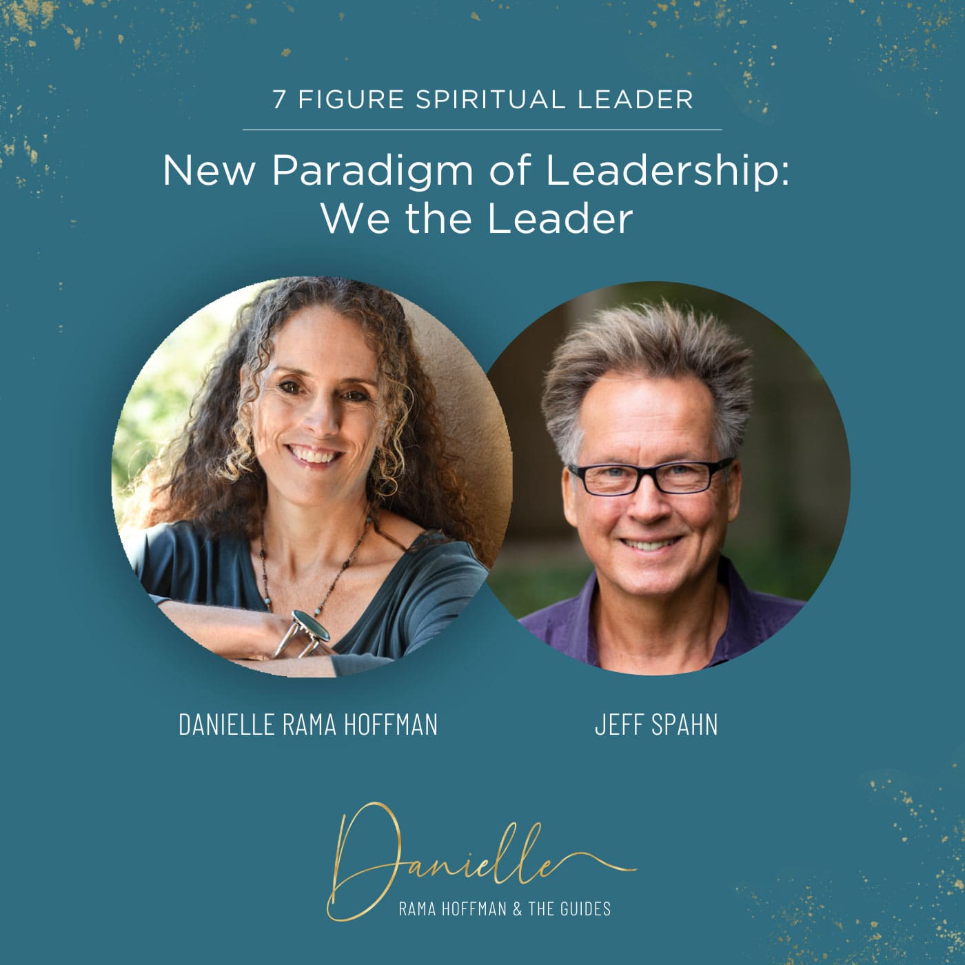 New Paradigm of Leadership: We the Leader with Jeff Spahn - Danielle ...